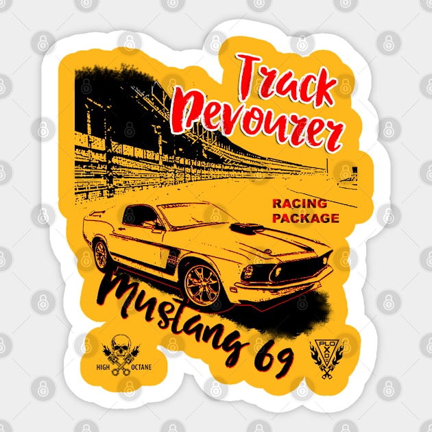 Mustang 69 - Track devourer Sticker by ploxd